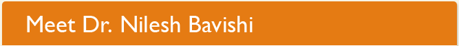 Meet Dr. Nilesh Bavishi